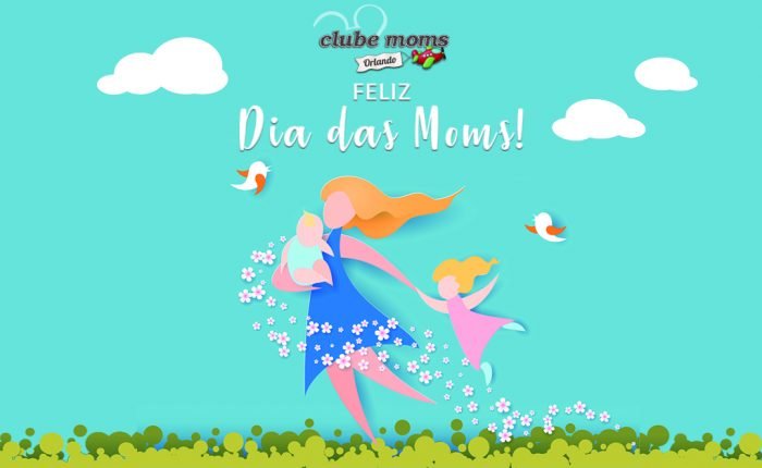 Feliz Dia das Moms